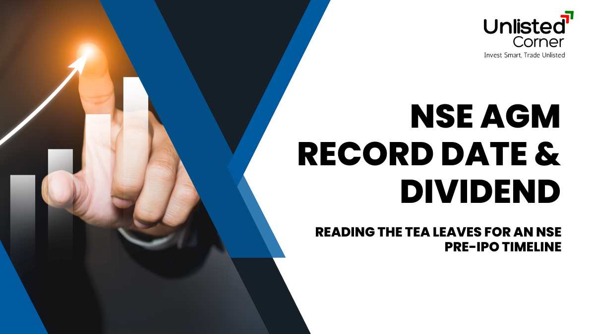 NSE AGM Record Date & Dividend: Reading the Tea Leaves for an NSE Pre-IPO Timeline (What It Could Mean for Holders)