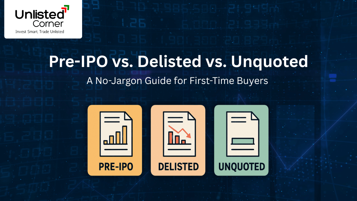 Pre-IPO vs. Delisted vs. Unquoted: A No-Jargon Guide for First-Time Buyers
