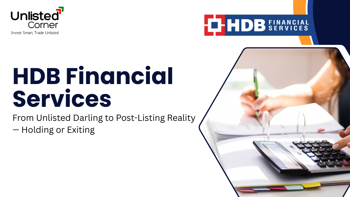 HDB Financial Services: From Unlisted Darling to Post-Listing Reality-Holding or Exiting?